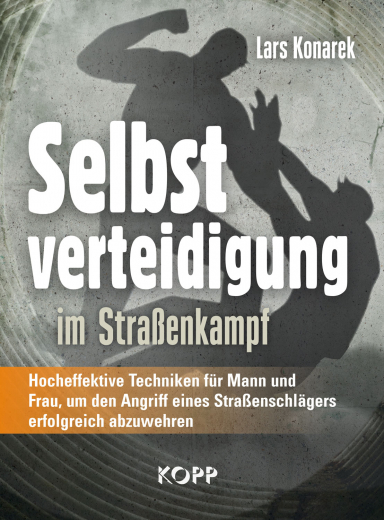 Konarek, Lars - Selbstverteidigung im Straßenkampf