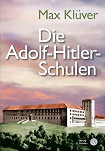 Klüver, Max - Die Adolf-Hitler-Schulen