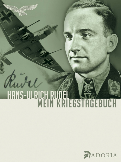 Rudel, Hans-Ulrich – Mein Kriegstagebuch