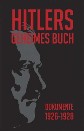 DVG (Hrsg.) - Hitlers geheimes Buch. Dokumente 1926-1928