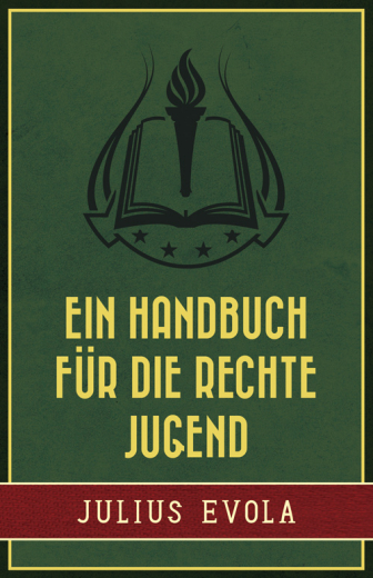 Evola, Julius - Ein Handbuch für die rechte Jugend