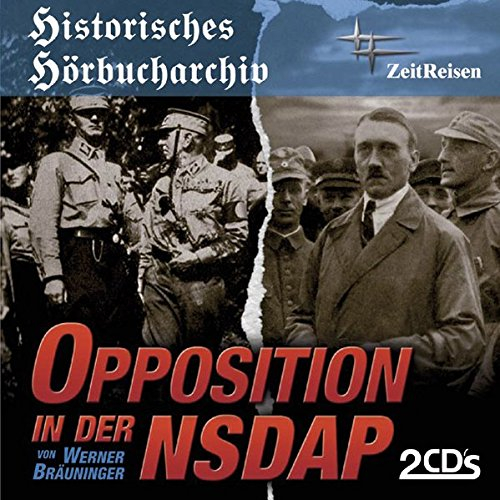 Bräuninger, Werner - Opposition in der NSDAP (Hörbuch)