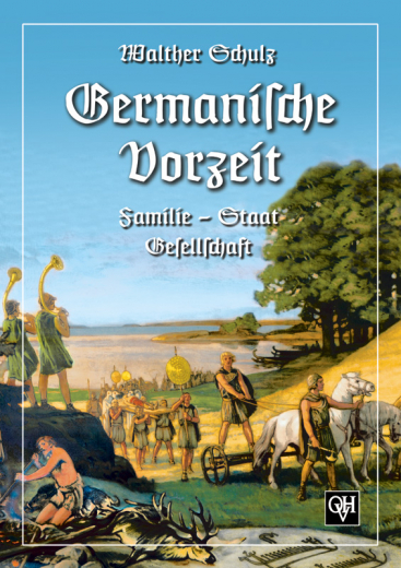 Schulz, Walther – Germanische Vorzeit. Familie – Staat – Gesellschaft