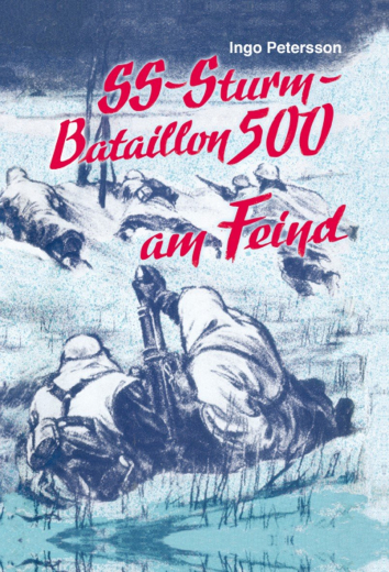 Petersson, Ingo - SS-Sturm-Bataillon 500 am Feind