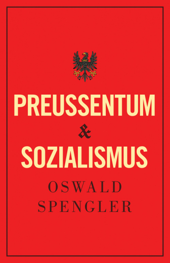 Spengler, Oswald - Preußentum und Sozialismus
