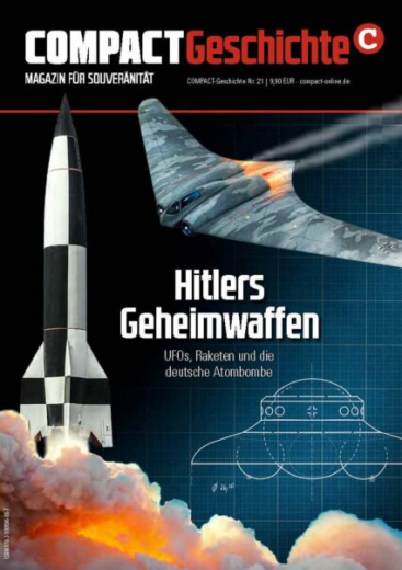 COMPACT-Geschichte #21: Hitlers Geheimwaffen