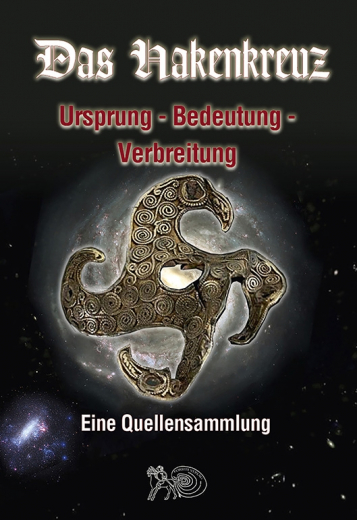 Forsite-Verlag (Hrsg.) - Das Hakenkreuz. Ursprung - Bedeutung - Verbreitung. Eine Quellensammlung