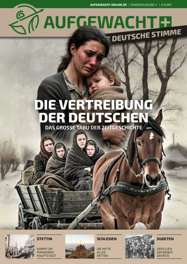 Aufgewacht - Die Deutsche Stimme Sonderausgabe #04: Die Vertreibung der Deutschen