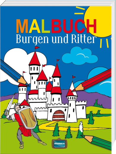 Regionalia-Verlag (Hrsg.) - Malbuch Burgen und Ritter