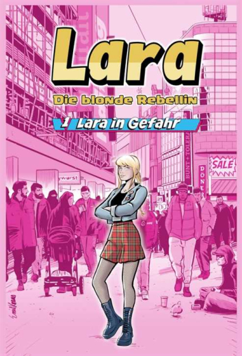 Pruss, Markus / Kraus, Emil - Lara, die blonde Rebellin. Band 1: Lara in Gefahr (Jugendroman)