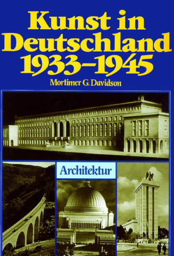 Davidson, Mortimer G. - Kunst in Deutschland 1933-1945. Architektur