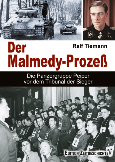 Tiemann, Ralf - Der Malmedy-Prozess. Die Panzergruppe Peiper vor dem Tribunal der Sieger
