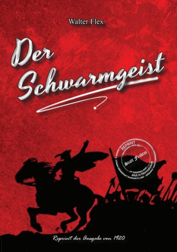 Flex, Walter - Der Schwarmgeist. Eine Erzählung zum Bauernkrieg und Thomas Müntzer