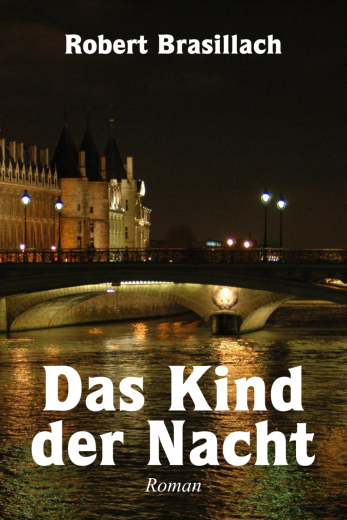 Brasillach, Robert - Das Kind der Nacht