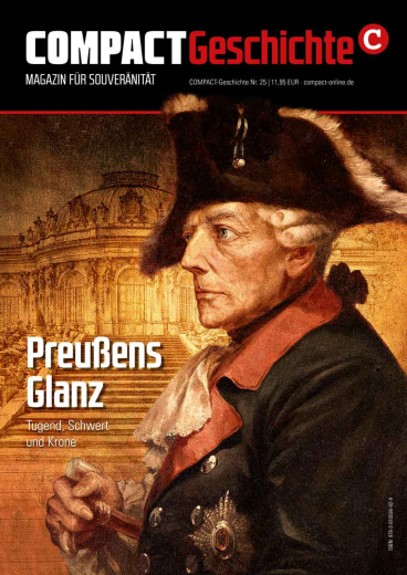COMPACT-Geschichte #25: Preußens Glanz