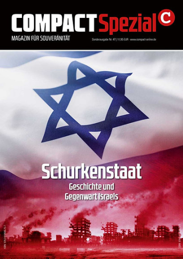 Compact-Spezial #47: Schurkenstaat. Geschichte und Gegenwart Israels