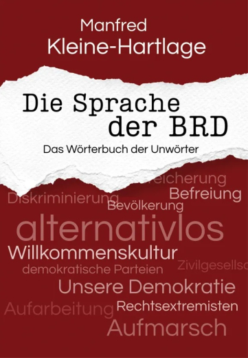 Kleine-Hartlage, Manfred - Die Sprache der BRD. Das Wörterbuch der Unwörter