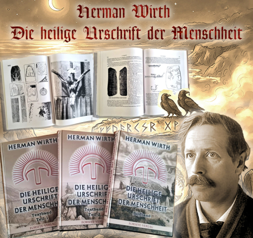 Wirth, Herman - Die Heilige Urschrift der Menschheit. Symbolgeschichtliche Untersuchungen diesseits und jenseits des Nordatlantik (Gesamtausgabe in drei Bänden)