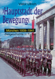 Ullrich, Viktor - "Hauptstadt der Bewegung" München 1939-1941 (Band II)