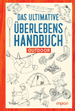McLaine, Lachlan - Das ultimative Überlebenshandbuch: Outdoor