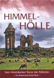 Klotz-Burr, Rosemarie - Himmel-Hölle. Vom himmlischen Terror der Alliierten