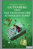 Venzke, Andreas - Gutenberg und das Geheimnis der schwarzen Kunst