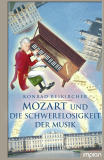 Beikircher, Konrad - Mozart und die Schwerelosigkeit der Musik