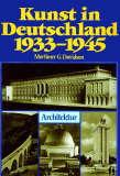 Davidson, Mortimer G. - Kunst in Deutschland 1933-1945. Architektur