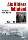 von Below, Nicolaus - Als Hitlers Adjutant 1937-1945