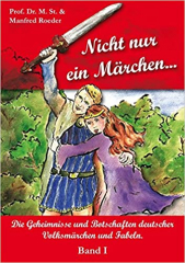 Roeder, Manfred – Nicht nur ein Märchen... 18 Grimm-Märchen und ihre Deutung