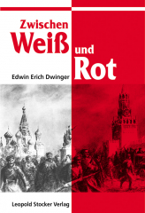 Dwinger, Edwin Erich - Zwischen Weiß und Rot