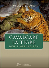 Evola, Julius - Cavalcare la tigre (Den Tiger reiten)