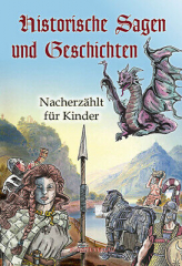 Krüger, Dennis - Historische Sagen und Geschichten. Nacherzählt für Kinder