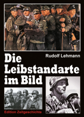 Lehmann, Rudolf - Die Leibstandarte im Bild