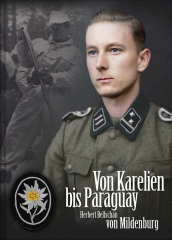 Bellschan von Mildenburg, Herbert - Von Karelien bis Paraguay. Ein ehemaliger Angehöriger der 6. SS-Division Nord erinnert sich