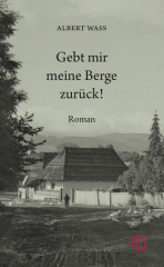 Wass, Albert - Gebt mir meine Berge zurück!