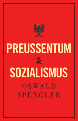 Spengler, Oswald - Preußentum und Sozialismus