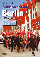 Ullrich, Viktor - Reichshauptstadt Berlin 1939-1941 (Band II)