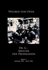 von Oven, Wilfred - Dr. G., Meister der Propaganda. Band I, Januar 1943 - Juni 1944