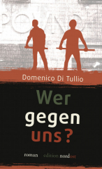 Di Tullio, Domenico – Wer gegen uns? – Der CasaPound-Roman
