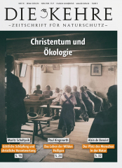 Die Kehre. Zeitschrift für Naturschutz #16: Christentum und Ökologie (Winter 2023/24)