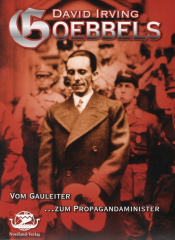 Irving, David - Goebbels. Vom Gauleiter zum Propagandaminister (Hörbuch-Reihe Teil 2)