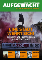 Aufgewacht #12: Eine Stadt wehrt sich! Dresdens Widerstand gegen die Großmoschee