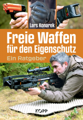 Konarek, Lars - Freie Waffen für den Eigenschutz. Ein Ratgeber
