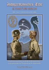 Krüger, Dennis (Hrsg.) - Indogermanisches Erbe & Drittes Reich. Quellensammlung zur Rolle & Reminiszenz indogermanischer Tradition im SS-Ahnenerbe (Band 1 & 2 Gesamtausgabe)