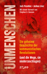 Posobiec, Jack / Lisec, Joshua - Unmenschen. Die geheime Geschichte der kommunistischen Revolutionen (und die Wege, sie niederzuschlagen)
