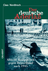 Nordbruch, Claus - Der deutsche Aderlass. Alliierte Kriegspolitik gegen Deutschland nach 1945