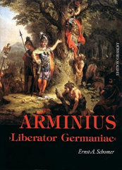 Schomer, Ernst-A. - Arminius. ›Liberator Germaniae‹