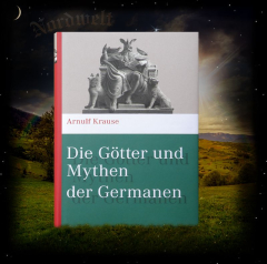 Krause, Arnulf - Die Götter und Mythen der Germanen