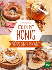 Gruscher, Johann (Hrsg.) - Kochen mit Honig. Süß und pikant